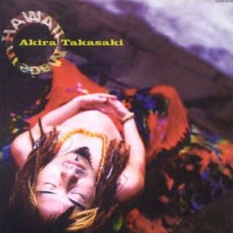 AKIRA TAKASAKI - Made in Hawaii cover 