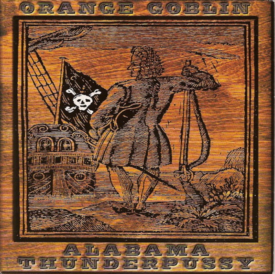 ALABAMA THUNDERPUSSY - Orange Goblin / Alabama Thunderpussy cover 