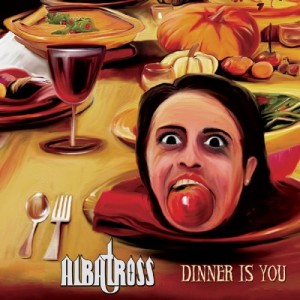 ALBATROSS - Dinner Is You cover 