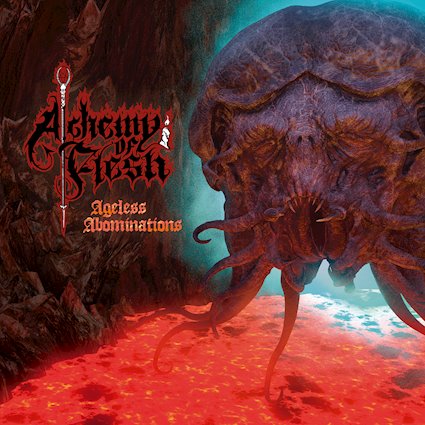 ALCHEMY OF FLESH - Ageless Abominations cover 