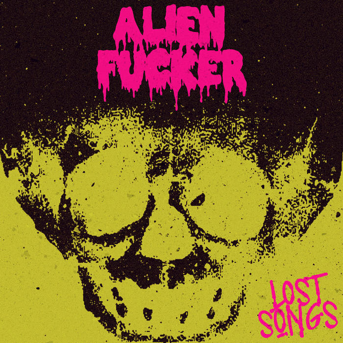 ALIEN FUCKER - Lost Songs cover 