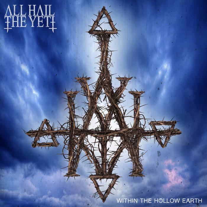 ALL HAIL THE YETI - Within The Hollow Earth cover 