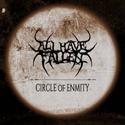 ALL HAVE FALLEN - Circle Of Enmity cover 