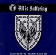 ALL IS SUFFERING - Execution By Flamethrower cover 