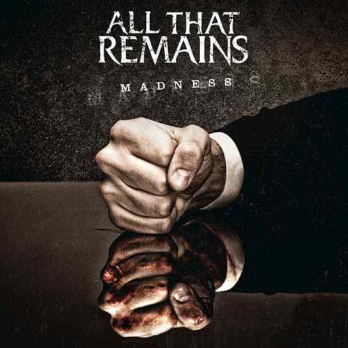 ALL THAT REMAINS - Madness cover 