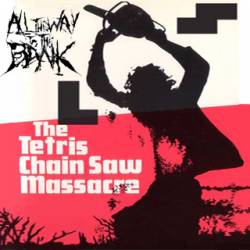 ALL THE WAY TO THE BANK - The Tetris Chainsaw Massacre cover 