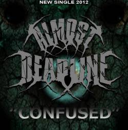 ALMOST DEADLINE - Confused cover 