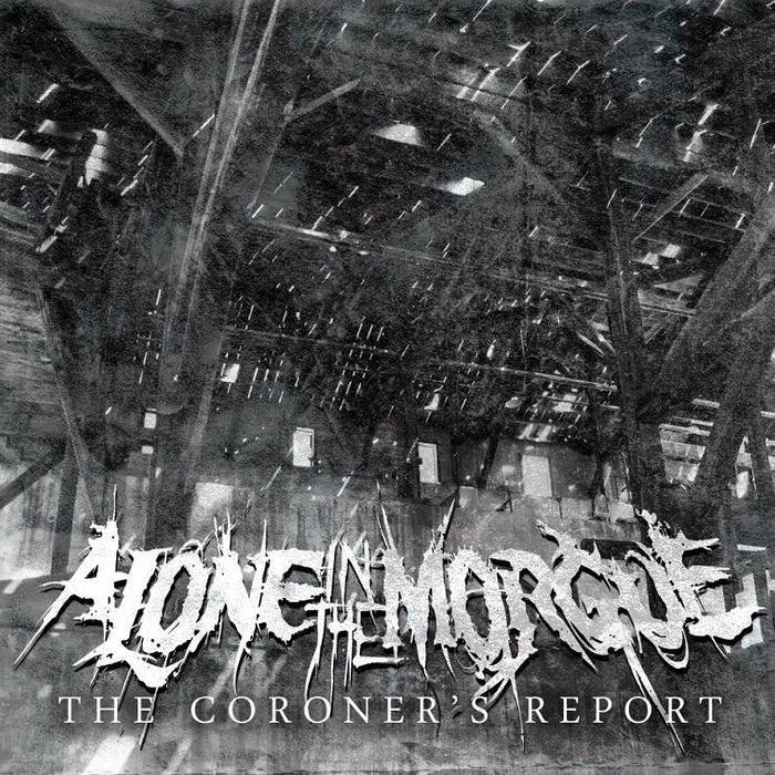 ALONE IN THE MORGUE - The Coroner's Report cover 