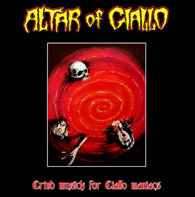 ALTAR OF GIALLO - Grind Musick For Giallo Maniacs cover 