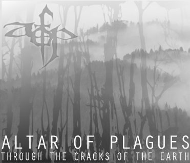 ALTAR OF PLAGUES - Through the Cracks of the Earth cover 