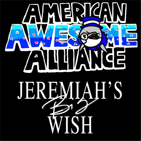 AMERICAN AWESOME ALLIANCE - Jeremiah's Big Wish cover 