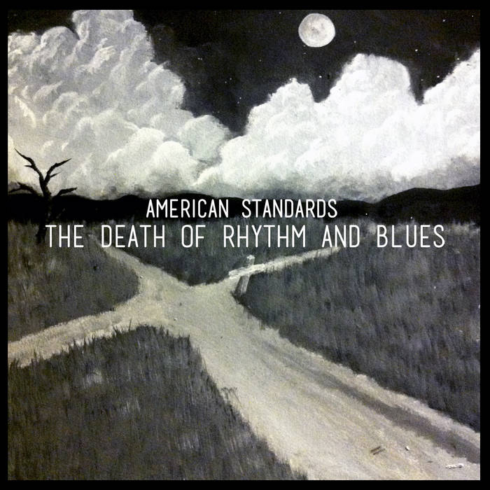 AMERICAN STANDARDS - The Death Of Rhythm And Blues cover 