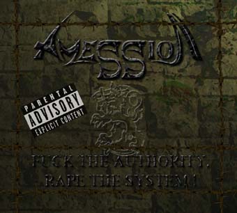 AMESSION - Fuck the Authority, Rape the System cover 