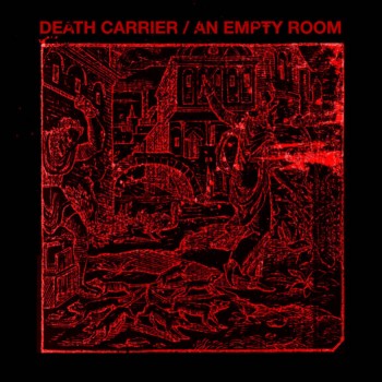 AN EMPTY ROOM - Death Carrier / An Empty Room cover 