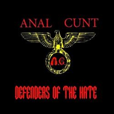 ANAL CUNT - Defenders of the Hate cover 