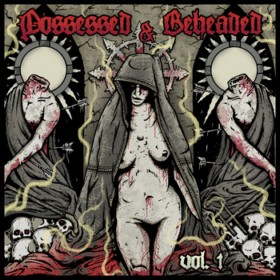 ANAL IMPALEMENT - Possessed & Beheaded Vol​.​1 cover 