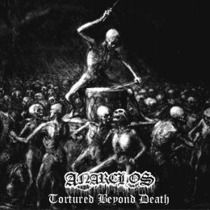 ANARCHOS - Tortured Beyond Death cover 