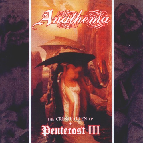 ANATHEMA - The Crestfallen EP + Pentecost III cover 