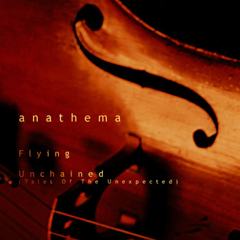 ANATHEMA - Unchained (Tales of the Unexpected)/Flying cover 