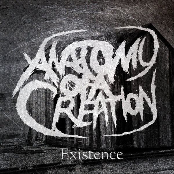 ANATOMY OF A CREATION - Existence cover 