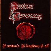 ANCIENT CEREMONY - P.uritan's B.lasphemy C.all cover 