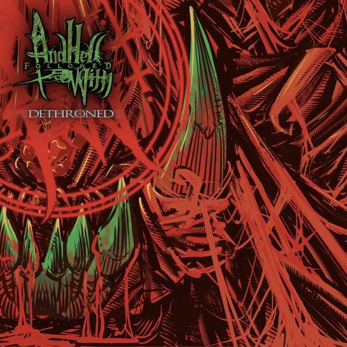 AND HELL FOLLOWED WITH - Dethroned cover 
