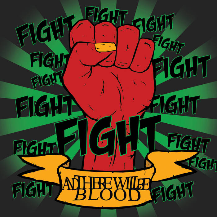 AND THERE WILL BE BLOOD - Fight! cover 
