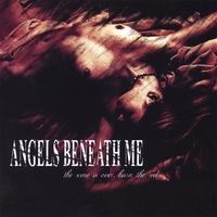 ANGELS BENEATH ME - The Scene Is Over, Burn The Reel cover 