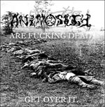 ANIMOSITY - Animosity Are Fucking Dead...Get Over It cover 