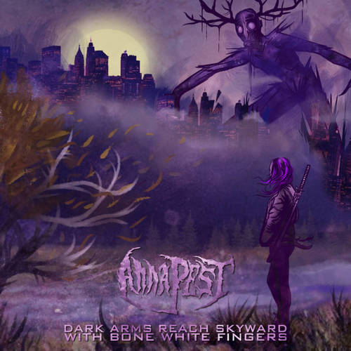 ANNA PEST - Dark Arms Reach Skyward With Bone White Fingers cover 