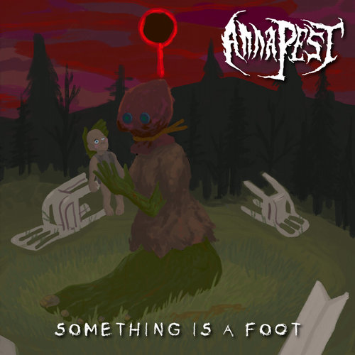 ANNA PEST - Something Is A Foot cover 