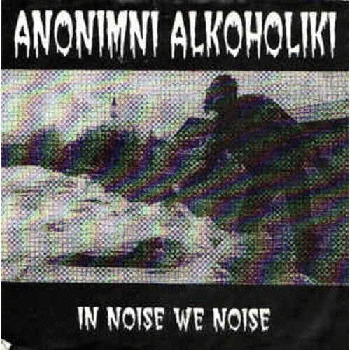 ANONIMNI ALKOHOLIKI - In Noise We Noise / Live cover 