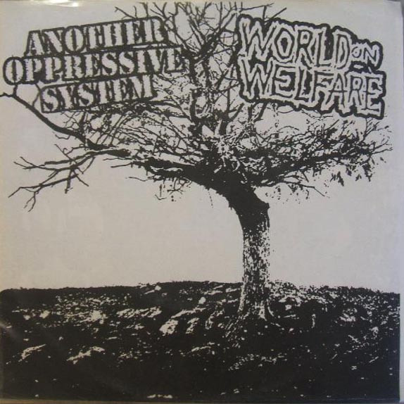 ANOTHER OPPRESSIVE SYSTEM - Another Oppressive System / World On Welfare cover 