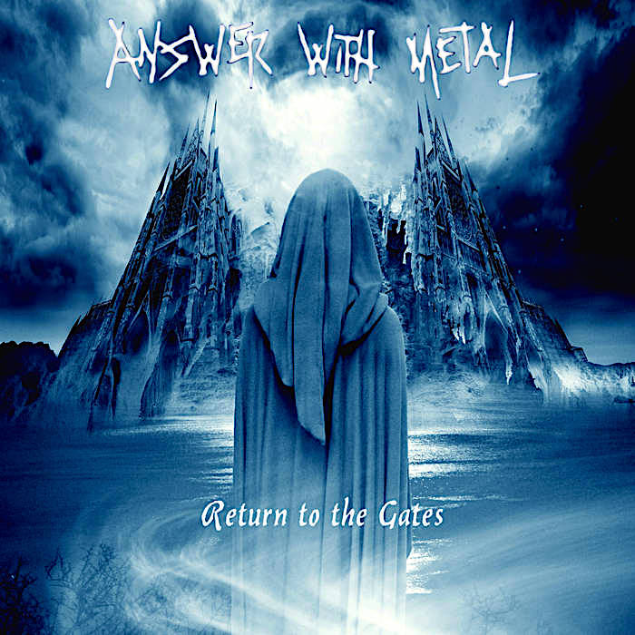 ANSWER WITH METAL - Return To The Gates cover 
