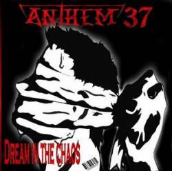 ANTHEM 37 - Dream In The Chaos cover 
