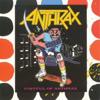 ANTHRAX - Fistful of Anthrax cover 