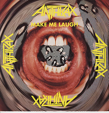 ANTHRAX - Make Me Laugh cover 