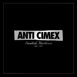 ANTI-CIMEX - Swedish Hardcore 1986 - 1993 cover 