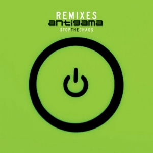 ANTIGAMA - Stop the Chaos - Remixes cover 