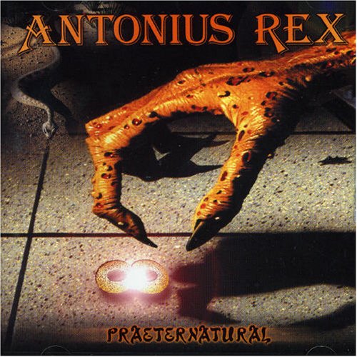 ANTONIUS REX - PRAETERNATURAL cover 