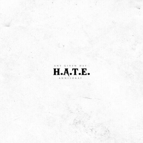 ANY GIVEN DAY - H.A.T.E. (with Annisokay) cover 