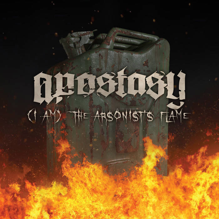 APOSTASY (CT) - (I Am) The Arsonist's Flame cover 