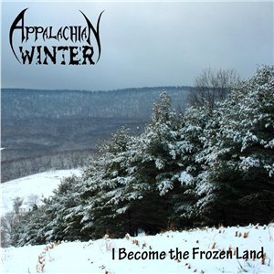 APPALACHIAN WINTER (PA) - I Become the Frozen Land cover 