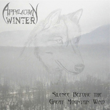 APPALACHIAN WINTER (PA) - Silence Before the Great Mountain Wind cover 