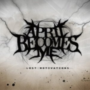 APRIL BECOMES ME - Lost Motivations cover 