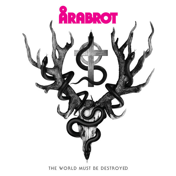 ÅRABROT - The World Must Be Destroyed cover 