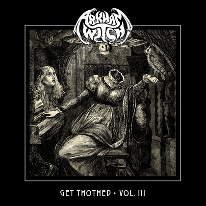 ARKHAM WITCH - Get Thothed Vol. III cover 