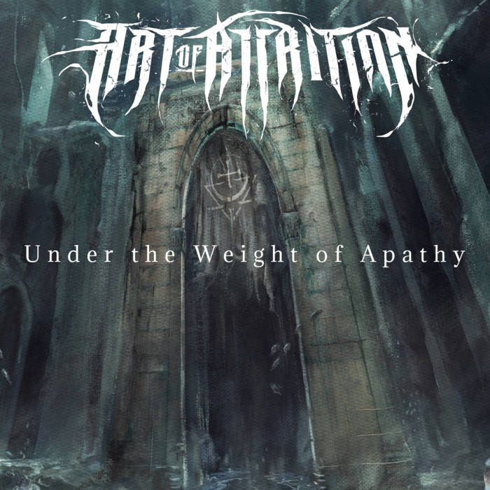 ART OF ATTRITION - Under The Weight Of Apathy cover 