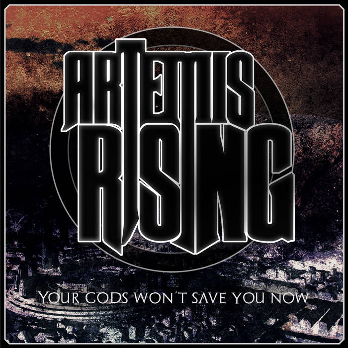 ARTEMIS RISING - Your Gods Won't Safe You Now cover 