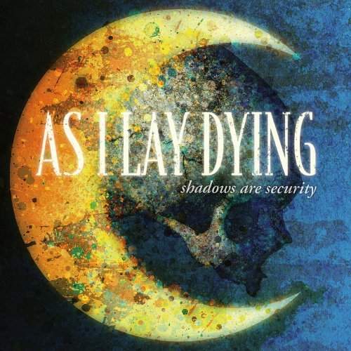 AS I LAY DYING - Shadows Are Security cover 